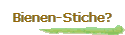 Bienen-Stiche?
